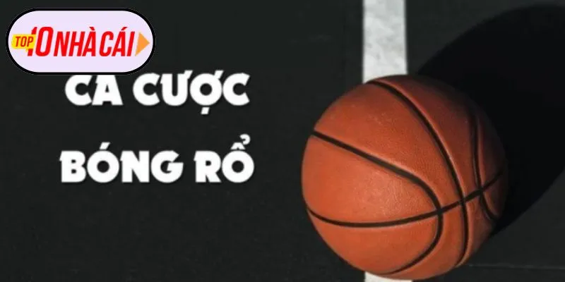 Danh sách các mẹo cá cược bóng rổ giúp thắng đậm 2026