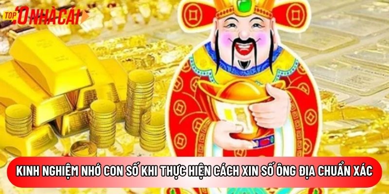 Kinh nghiệm nhớ con số khi thực hiện cách xin số ông Địa chuẩn xác